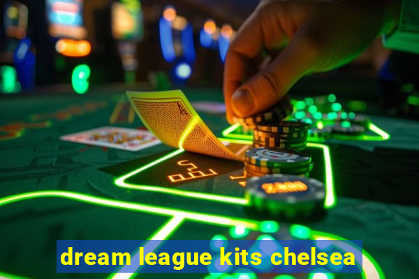 dream league kits chelsea